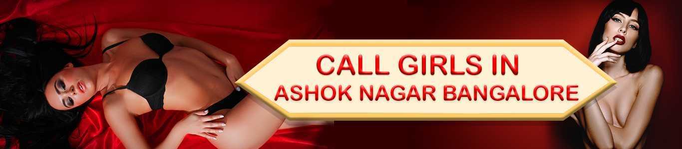 Ashok Nagar Bangalore call girls